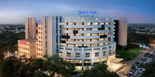 BLK Super Speciality Hospital New Delhi